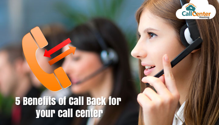 5 Benefits of Call Back for Your Call Center