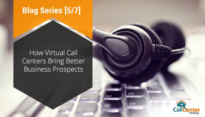 Virtual Call Centers Bring Better Business Prospects
