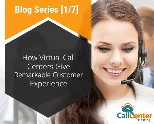 How Virtual Call Centers Provide a Remarkable Customer Experience