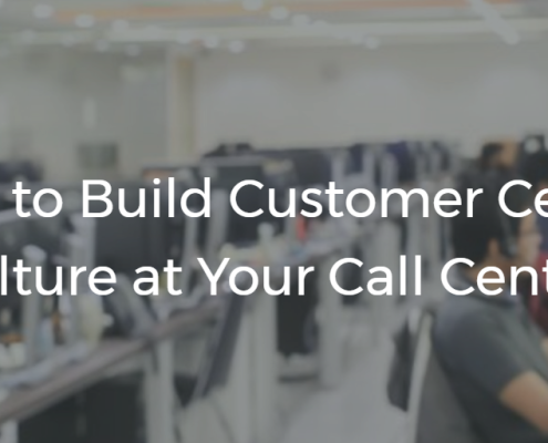 Build Customer Centric Culture At Call Center