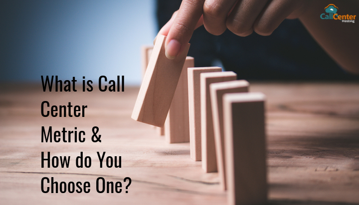 How To Choose Call Center Metric