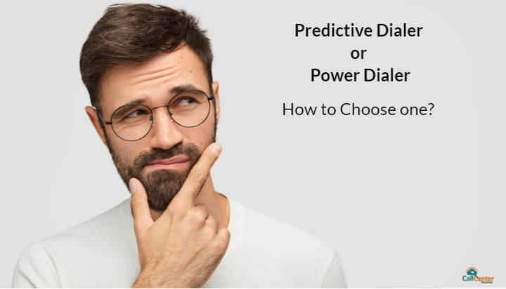 How To Choose Between Predictive Dialer & Power Dialer