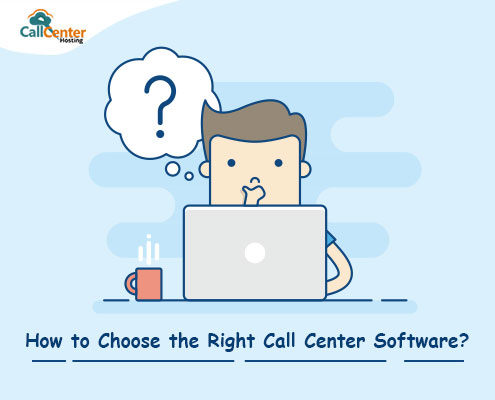 How To Choose The Right Call Center Software