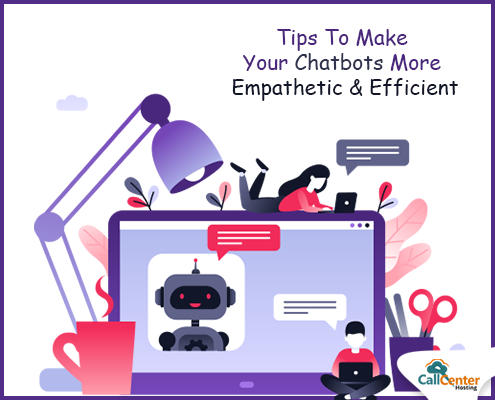 Tips To Make Chatbots More Empathetic And Efficient