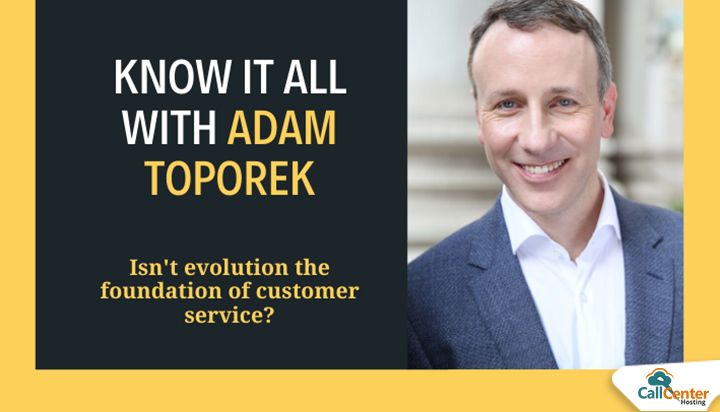 Expert Opinion: Adam Toporek Talks About Evolution and Tech in Customer Service