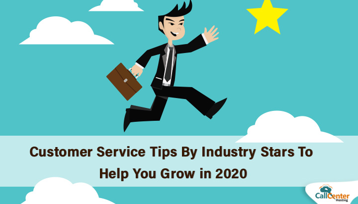 Customer Service Tips By Industry Stars To Help You Grow in 2020