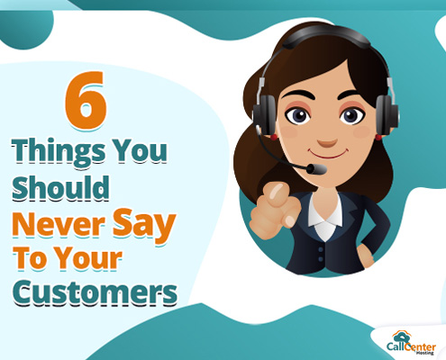 Things Never Say To Your Customers