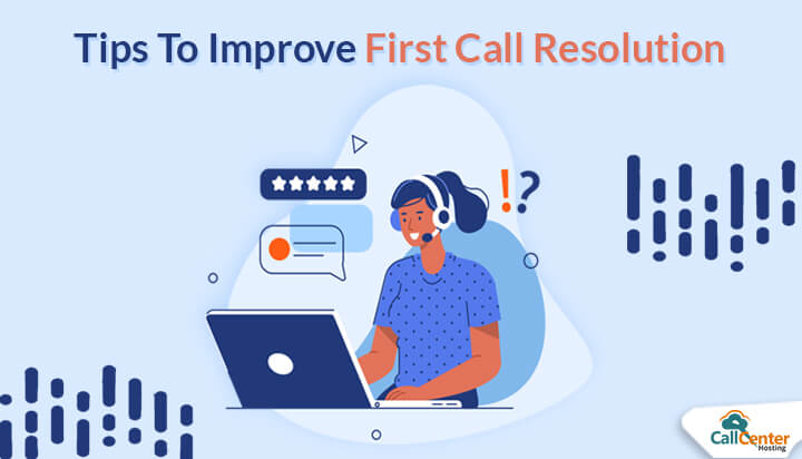 10 Ways To Improve First Call Resolution