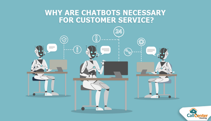 Why Chatbots are Necessary for Customer Service?