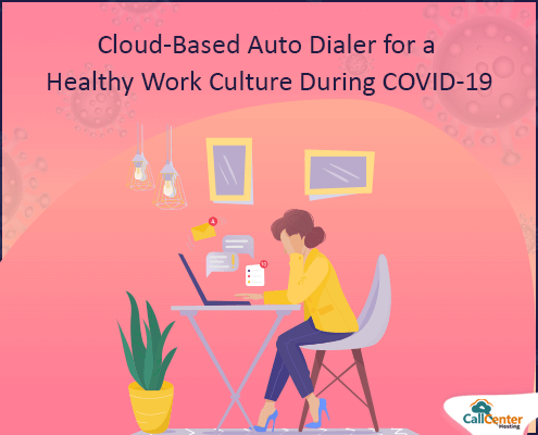 Healthy Work Culture With Cloud-Based Auto Dialer