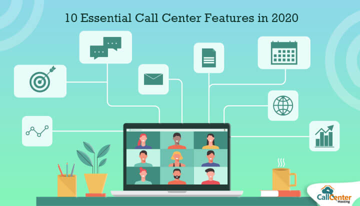 10 Essential Call Center Features in 2020