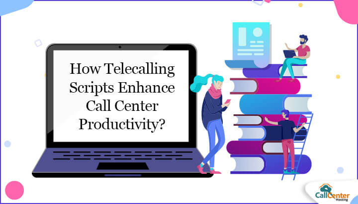 How Telecalling Scripts Improve Call Center Productivity?