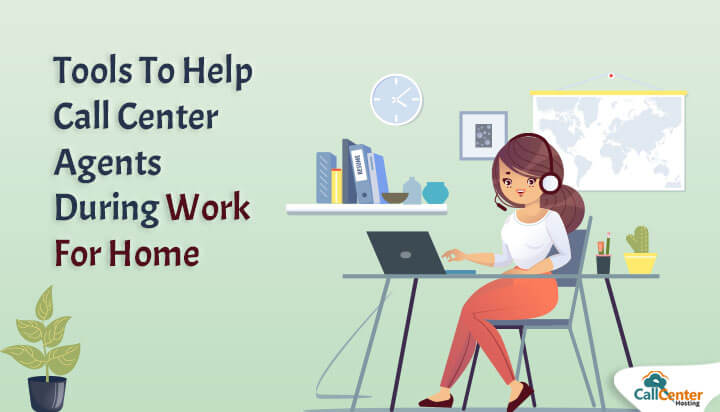 Tools For Call Center Agent During Work From Home