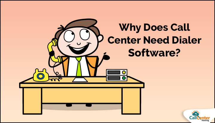 Why Does Call Center Need Dialer Software?