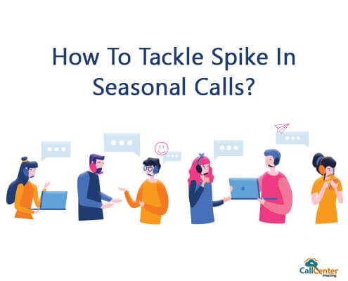 Tackle Spike in Seasonal Calls