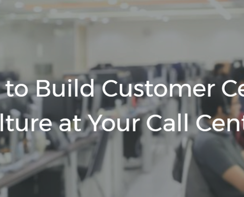 how-to-build-customer-sentric-culture-at-your-call-center